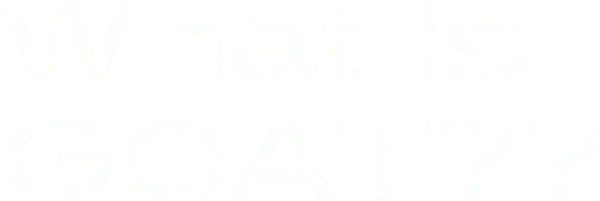 What is GOAT??